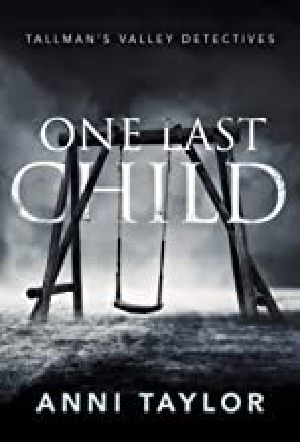 [Tallman's Valley Detectives 01] • One Last Child